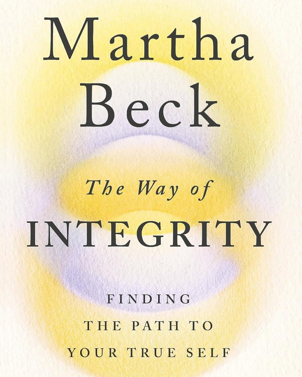 The Way of integrity - Martha Beck